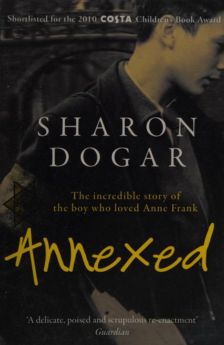 Sharon Dogar: Annexed (2011, Andersen Press)