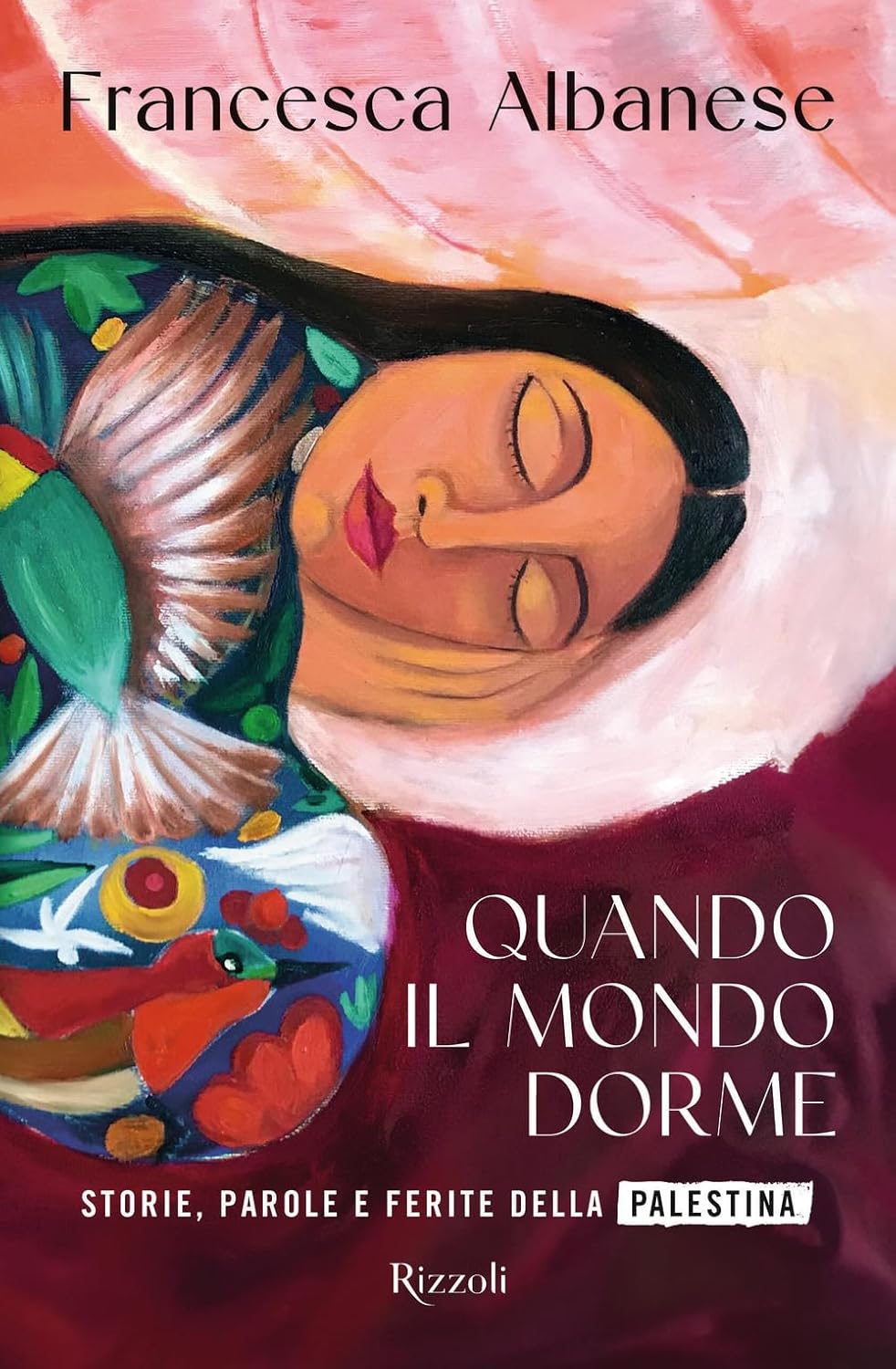 Francesca Albanese: Quando il mondo dorme (Paperback, 2025, Rizzoli)