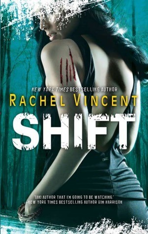 Rachel Vincent: Shift (2010, Mira Books)