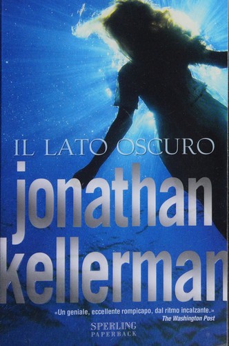 Jonathan Kellerman: Il lato oscuro (Italian language, 2007, Sperling paperback)
