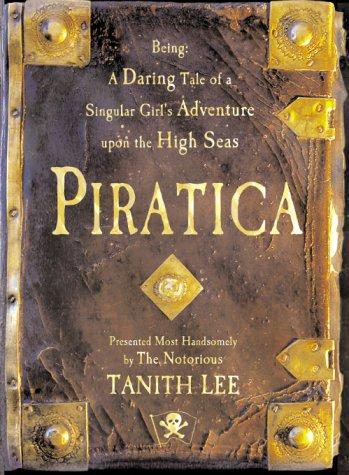 Tanith Lee: Piratica (Hardcover, Hodder Children's Books)
