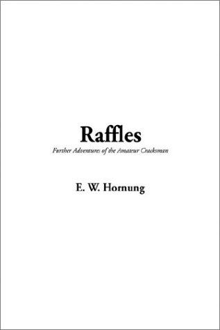 Raffles, Further Adventures of the Amateur Cracksman (Hardcover, 2002, IndyPublish.com)