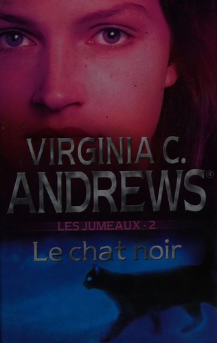 V. C. Andrews: Le chat noir (French language, 2007, Éd. France loisirs)