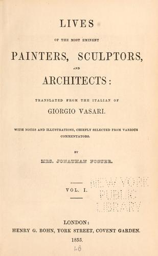 Lives of the most eminent painters, sculptors and architects (1865, H.G. Bohn)