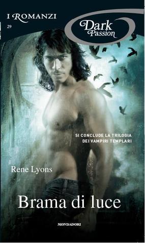 Rene Lyons: Brama di luce (Paperback, Italiano language, Mondadori)