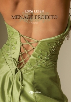 Lora Leigh: Menage proibito (Paperback, Italiano language, 2011, Leggereditore)