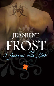 Jeaniene Frost: I fantasmi della notte (Paperback, Italiano language, 2013, Fanucci)