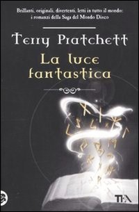 Terry Pratchett: La luce fantastica (Paperback, Italiano language, 2010, TEA)