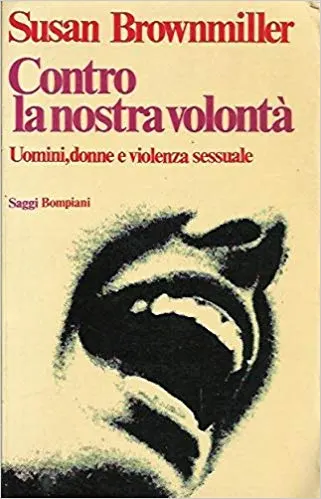Contro la nostra volontà (Paperback, Italiano language, 1976, Bompiani)