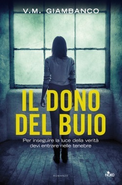 Valentina Giambanco: Il dono del buio (Hardcover, Italiano language, 2013, Nord)