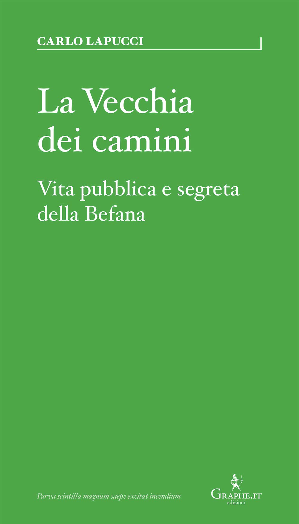 La Vecchia dei camini (Paperback, Italiano language, 2018, Graphe.it)