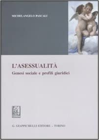 L'asessualità (Italian language, 2010, G. Giappichelli)