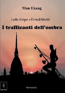 Man Ekang: Laila Volpe e Evindi Mott (Hardcover, Italiano language, 2013, Lulu)