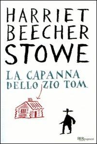 La capanna dello zio Tom (Paperback, Italiano language, 2009, Rizzoli)