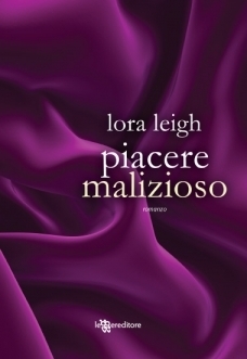 Lora Leigh: Piacere malizioso (Paperback, Italiano language, 2011, Leggereditore)