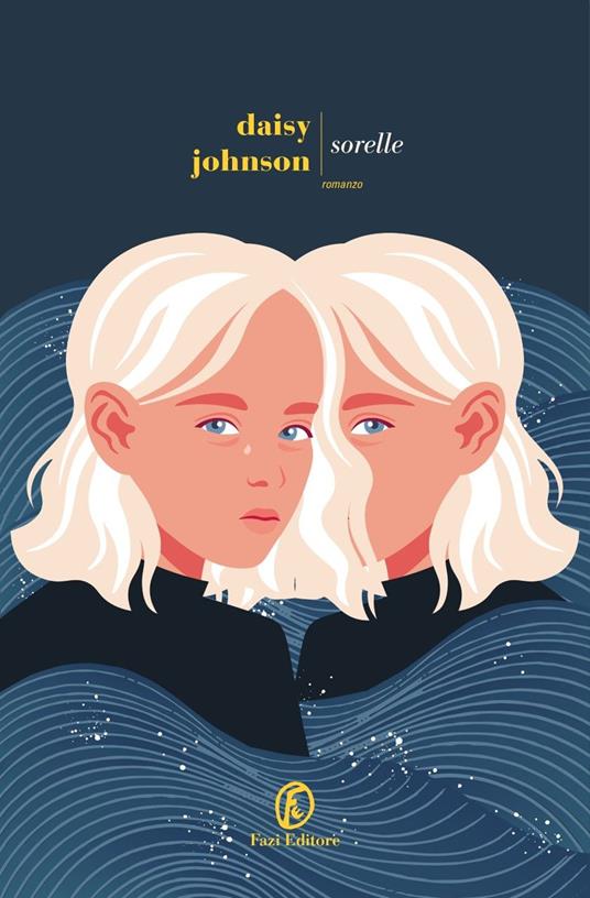 Daisy Johnson: Sorelle (Paperback, Italiano language, 2021, Fazi)