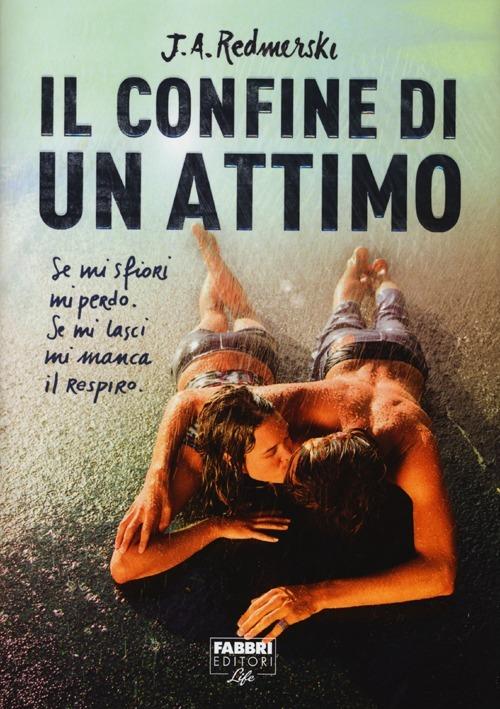 Il confine di un attimo (Hardcover, Italiano language, 2013, Fabbri)