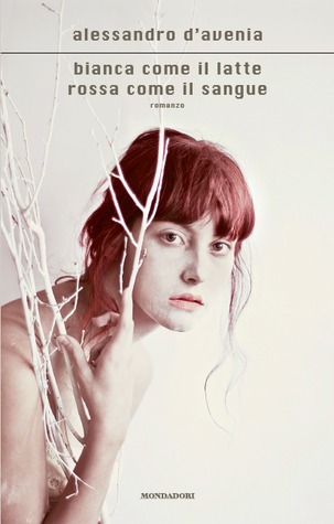 Bianca come il latte, rossa come il sangue (Hardcover, Italian language, 2011, Mondadori)