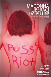 Andrea Vania: Madonna liberaci da Putin! (Paperback, Italiano language, 2014, Vololibero)