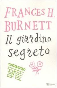 Il giardino segreto (Paperback, Italiano language, 2006, Rizzoli)
