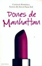 Candace Bushnell: DONES DE MANHATTAN (Paperback, 2007, Columna CAT)