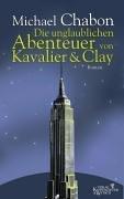 Die unglaublichen Abenteuer von Kavalier und Clay. (Hardcover, German language, 2002, Kiepenheuer & Witsch)