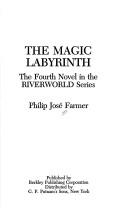 The magic labyrinth (1980, Berkley Pub. Corp. : distributed by Putnam)