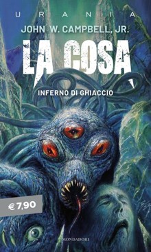 John W. Campbell: La cosa (Paperback, italiano language, Mondadori)