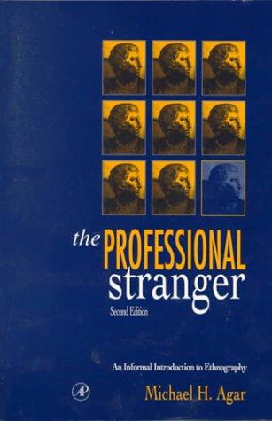 Michael Agar: The professional stranger (1996, Academic Press)