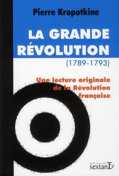 La grande Révolution, 1789-1793 : une lecture originale de la Révolution française (French language)