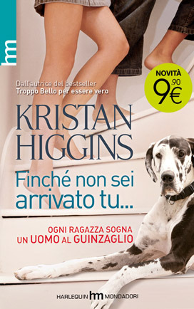 Kristan Higgins: Finché non sei arrivato tu... (Hardcover, Italiano language, 2013, Harlequin Mondadori)