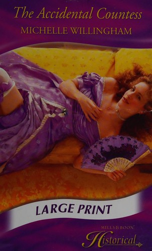 Michelle Willingham: The Accidental Countess (2010, Harlequin Mills & Boon, Limited)