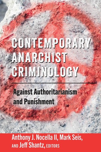 Contemporary Anarchist Criminology (Paperback, 2018, Peter Lang)