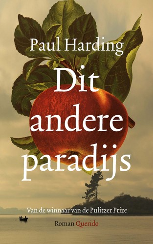 Paul Harding, Paul Harding: Dit andere paradijs (Paperback, Dutch language, Querido)