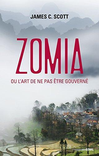 James C. Scott: Zomia ou L'art de ne pas être gouverné (French language, 2013, Éditions du Seuil)