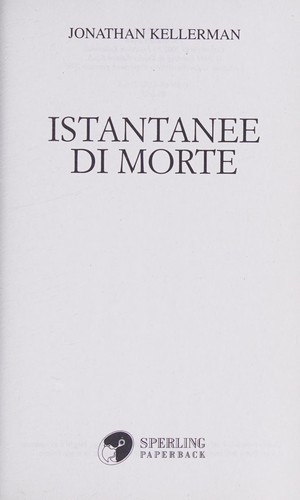 Jonathan Kellerman: Istantanee di morte (Italian language, 2005, Sperling Paperback)