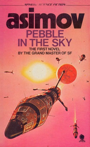 Pebble in the Sky (Paperback, 1978, Sphere)