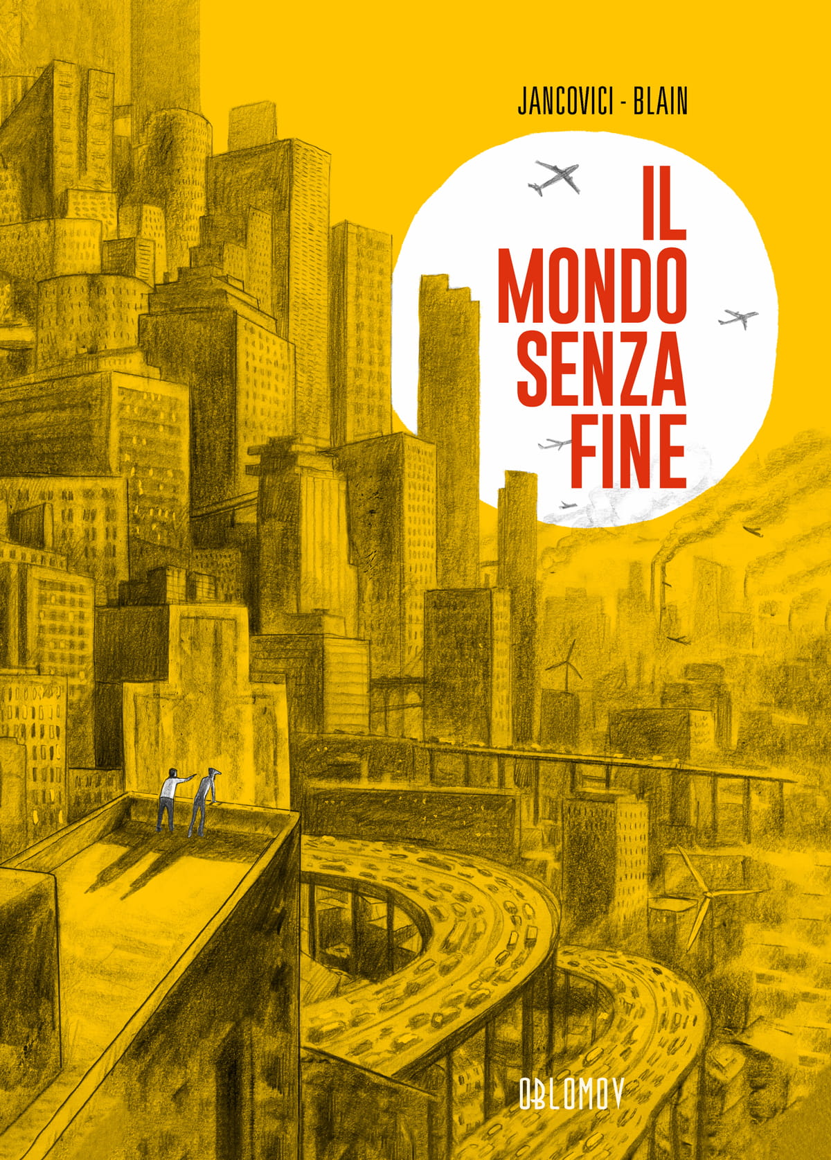 Christophe Blain, Jean-Marc Jancovici: Il Mondo senza Fine (Italiano language, Oblomov)