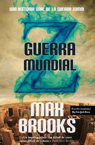 Guerra mundial Z: Una historia oral de la guerra zombie (Spanish language, 2008)