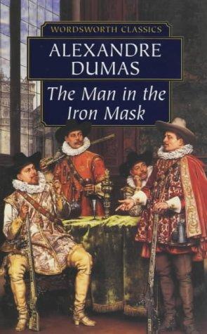 Man in the Iron Mask (Wordsworth Classics) (Paperback, 2001, Wordsworth Editions Ltd)