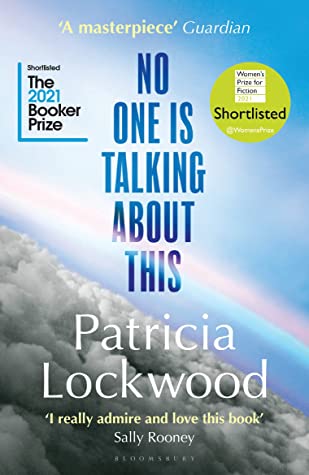 Patricia Lockwood: No One Is Talking about This (2022, Bloomsbury Publishing Plc)