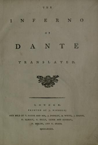 Dante Alighieri: The Inferno of Dante translated. (1782, Printed by J. Nichols)