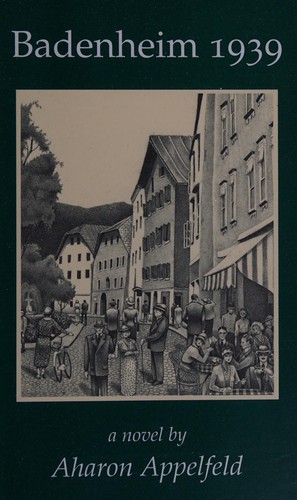 Aharon Appelfeld: Badenheim 1939 (1990, D. R. Godine)