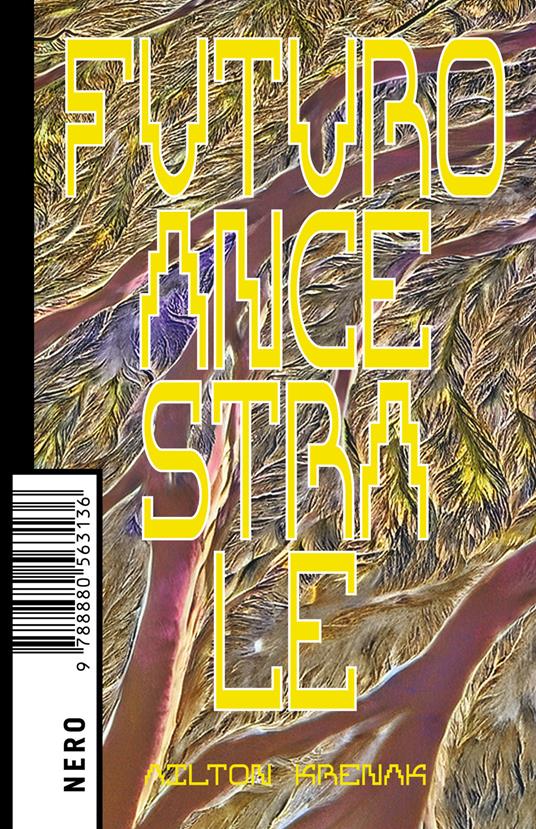 Ailton Krenak: Futuro ancestrale (Paperback, Italiano language, 2025, Nero)