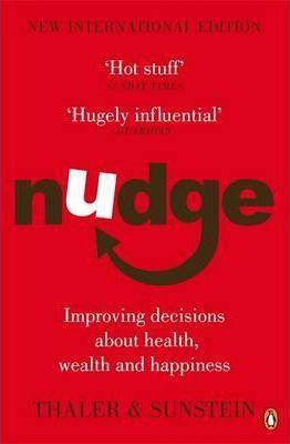 Richard H. Thaler, Cass R. Sunstein: Nudge (2009)