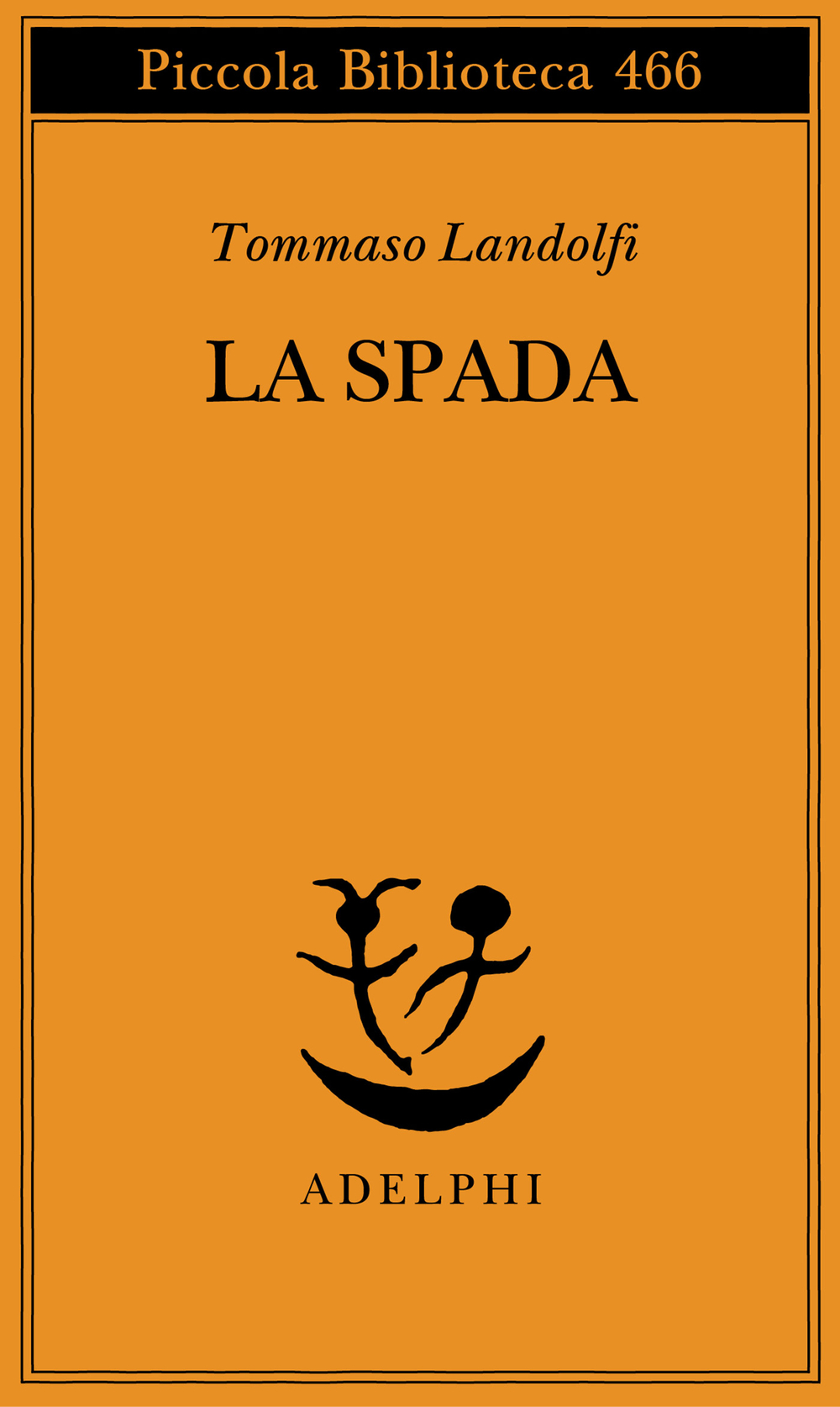 Tommaso Landolfi: La spada (Paperback, Italiano language, 2001, Adelphi)