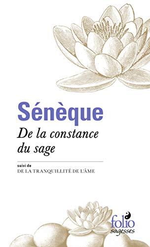Lucio Anneo Seneca: De la constance du sage - Suivi de La tranquillité de l'âme (French language, 2016, Éditions Gallimard)