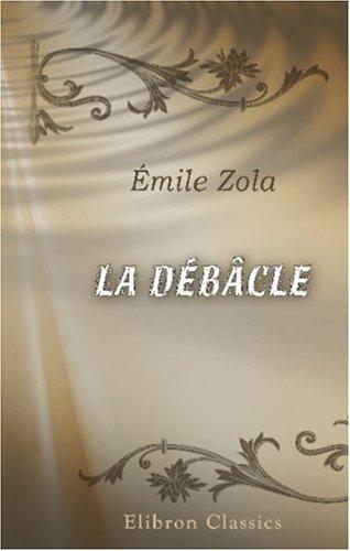 La débâcle (Paperback, French language, 2000, Adamant Media Corporation)