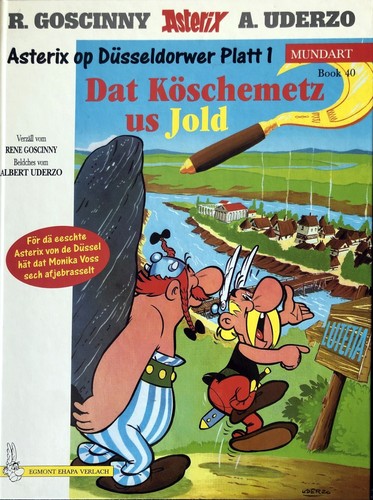 René Goscinny, Albert Uderzo: Asterix Mundart Geb, Bd.40, Dat Köschemetz us Jold (Hardcover, Germanic (Other) language, 2001, Egmont Ehapa)