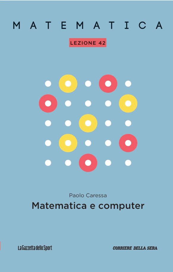 Paolo Caressa: Matematica - Lezione 42: Matematica e computer (Paperback, italiano language, Gazzetta dello Sport)